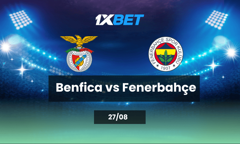 Benfica vs Fenerbahçe : La Ligue des champions en ligne de mire 1 Benfica vs Fenerbahçe : Une bataille acharnée sur la route de la Ligue des champions