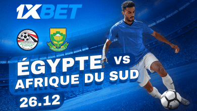 Egypte - Afrique du Sud : Ne manquez pas ce choc passionnant !