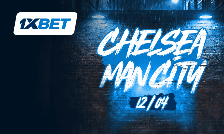 Chelsea et Manchester City dans un sommet enflammé entre les rêves de championnat et la première place-1xbet