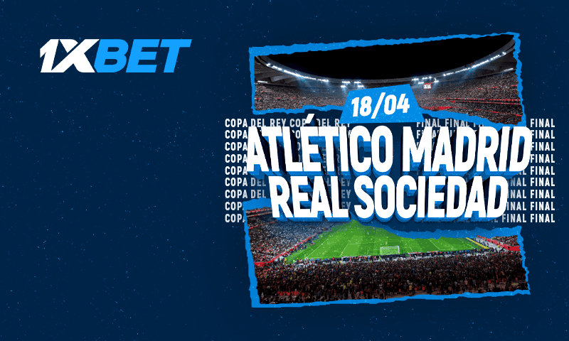 L'Atlético de Madrid et la Real Sociedad s'affrontent en Coupe du Roi-1xbet